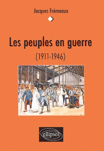 Les peuples en guerre (1911-1946)