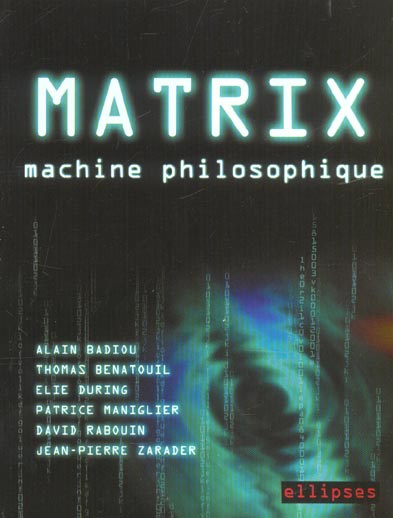 Matrix . Machine philosophique