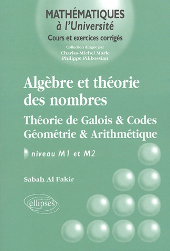 Algèbre et théorie des nombres. Théorie de Galois & Codes Géométrie & Arithmétique