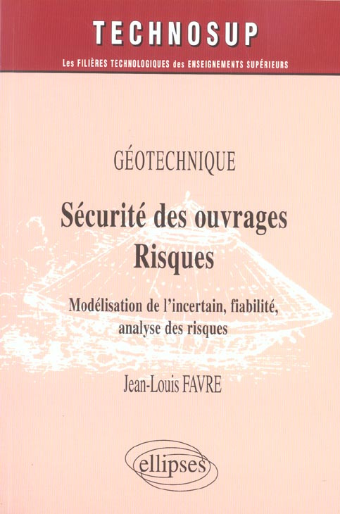 Sécurité des ouvrages / Risques. Modélisation de l'incertain, fiabilité, analyse des risques