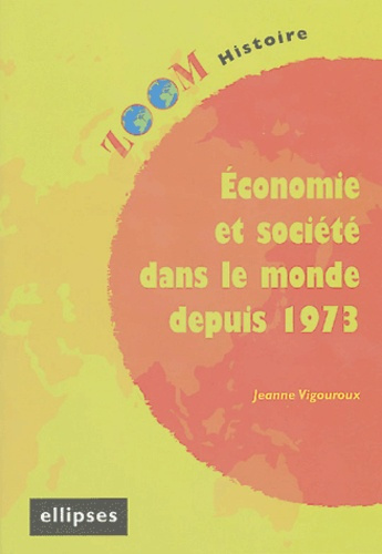 Economie et société dans le monde depuis 1973