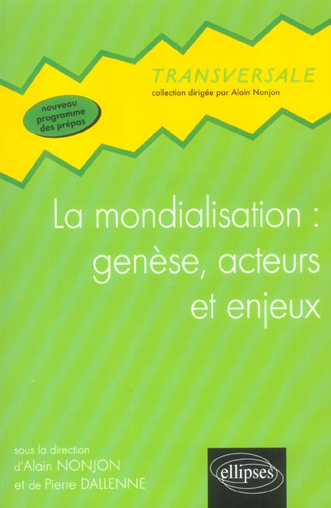 La mondialisation : genèse, acteurs et enjeux