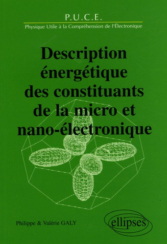Description énergétique des constituants de la micro et nano-électronique
