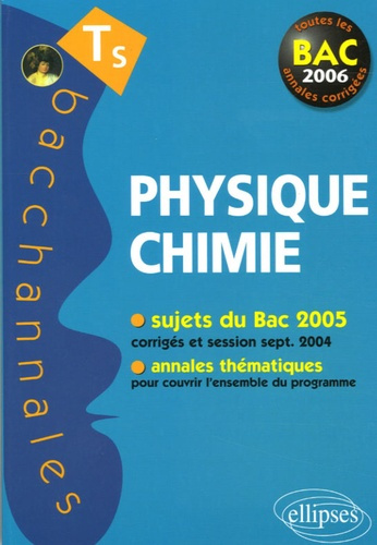 Physique-Chimie Tle S Enseignement obligatoire et de spécialité. Edition 2006