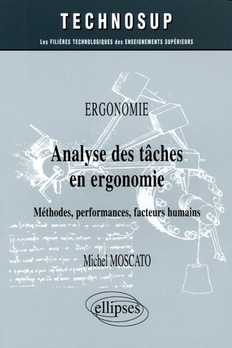 Analyse des tâches en ergonomie. Méthodes, performances, facteurs humains
