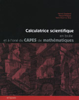 Calculatrice scientifique en lycée et à l'oral du CAPES de mathématiques. Des exemples d'utilisation