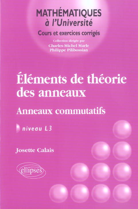 Eléments de la théorie des anneaux. Anneaux commutatifs, Niveau L3