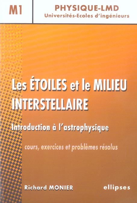 Les étoiles et le milieu interstellaire. Introduction à l'astrophysique