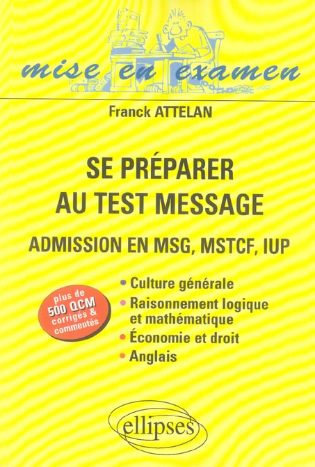 Se préparer au Test Message. Admission en MSG, MSTCF, IUP