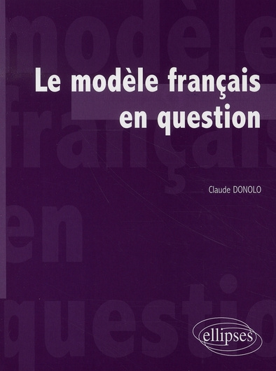 Le modèle français en question