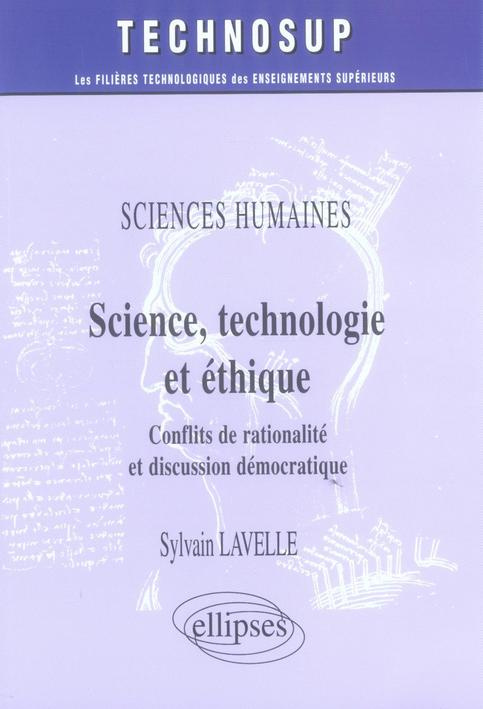 Sciences, technologie et éthique. Sciences humaines, Conflits de rationalité et discussion démocrati