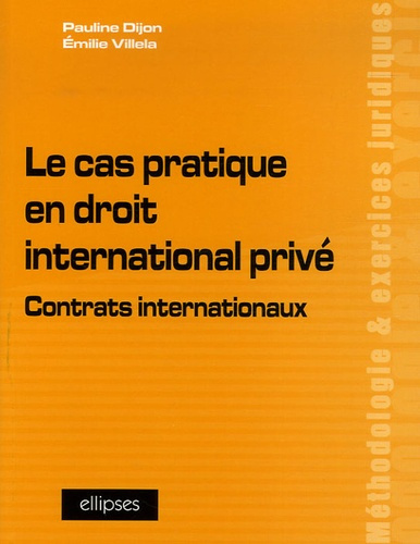 Le cas pratique en droit international privé. Contrats internationaux