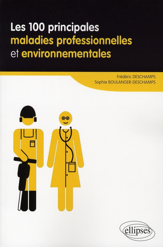 Les 100 principales maladies professionnelles et environnementales