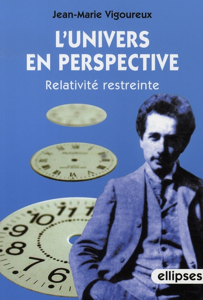 L'univers en perspective. Relativité restreinte