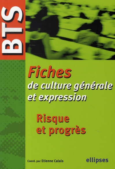 Risque et progrès. Fiches BTS de culture générale et expression