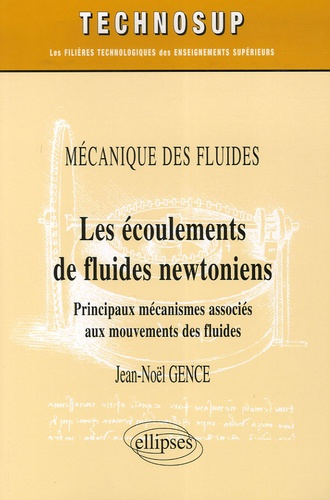 Les écoulements de fluides newtoniens. Principaux mécanismes associés aux mouvements des fluides