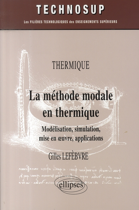 La méthode modale en thermique. Modélisation, simulation, mise en oeuvre, applications
