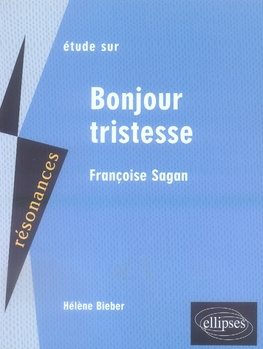 Etude sur Françoise Sagan. Bonjour tristesse