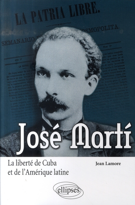 José Marti. La liberté de Cuba et de l'Amérique latine