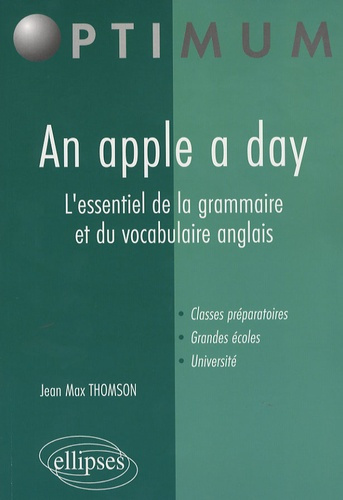 An Apple a Day. L'essentiel de la grammaire et du vocabulaire anglais