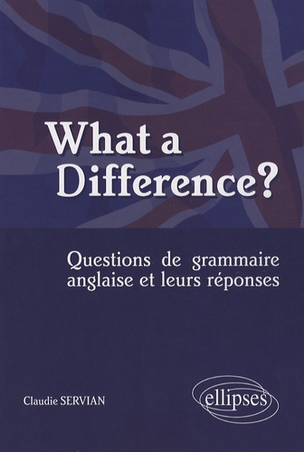 What a Difference? Questions de grammaire anglaise et leurs réponses