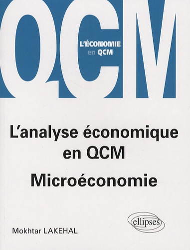L'analyse économique en QCM. Microéconomie