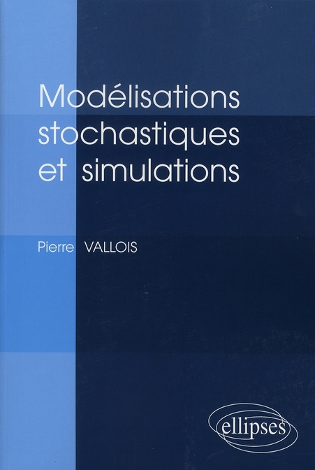Modélisations stochastiques et simulations