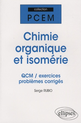 Chimie organique et isomérie. QCM/exercices/problèmes corrigés