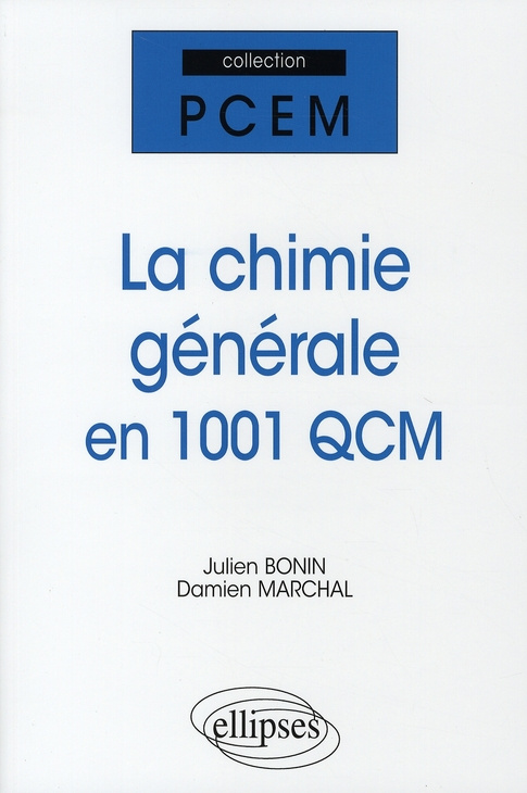 La chimie générale . En 1001 QCM
