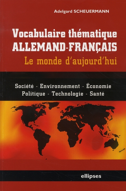 Vocabulaire thématique allemand-français. Le monde d'aujourd'hui