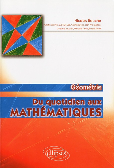 Du quotidien aux mathématiques. Géométrie