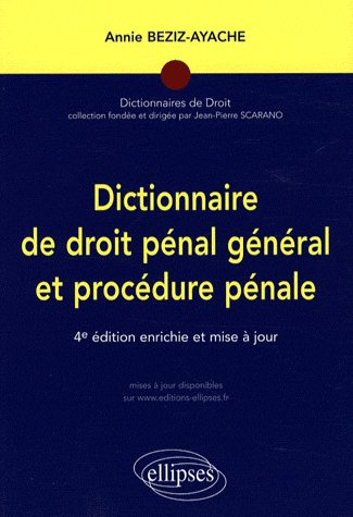 Dictionnaire de droit pénal général et procédure pénale. 4e édition