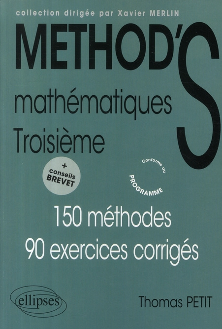 Mathématiques 3e. 150 Méthodes ; 90 exercices corrigés