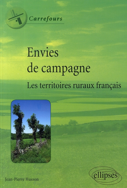 Envies de campagne. Les territoires ruraux français