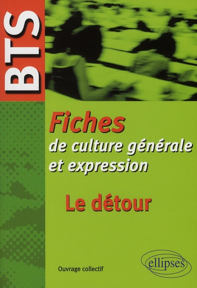 Le détour : fiches de culture générale et expression BTS