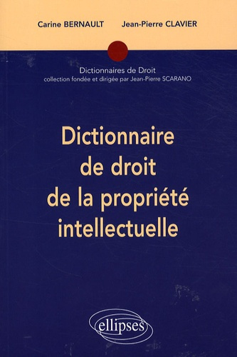 Dictionnaire de droit de la propriété intellectuelle