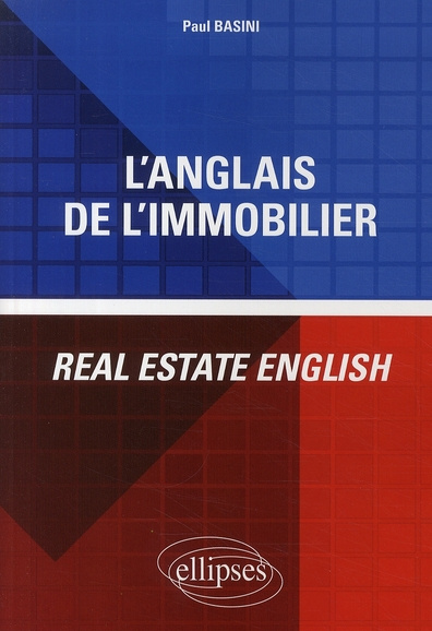 L'anglais de l'immobilier. Real estate english
