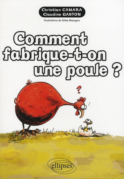 Comment fabrique-t-on une poule ?