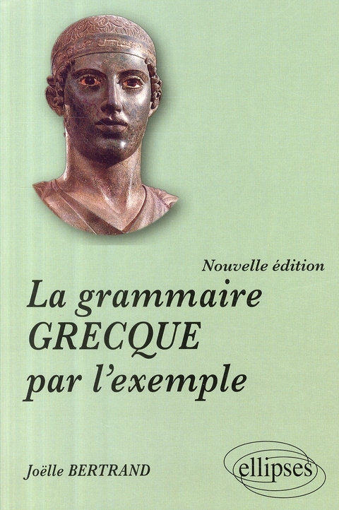La grammaire grecque par l'exemple