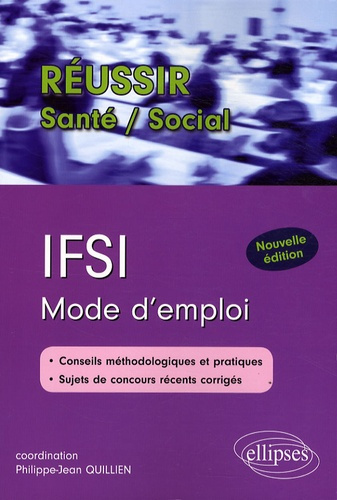 IFSI mode d'emploi. Edition revue et augmentée