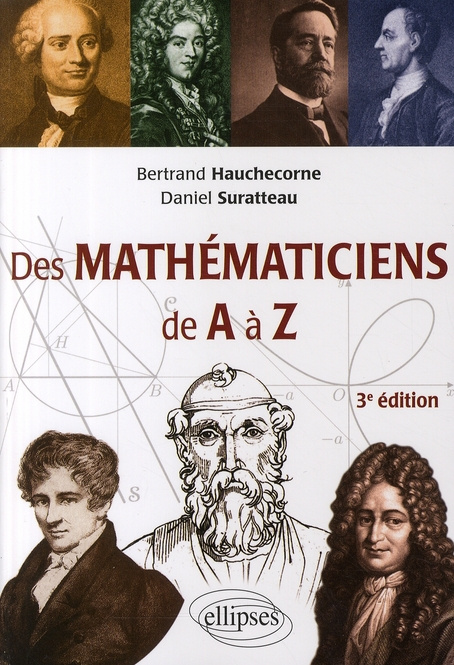 Des mathmaticiens de A à Z. 3e édition