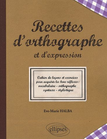 Recettes d'orthographe et d'expression