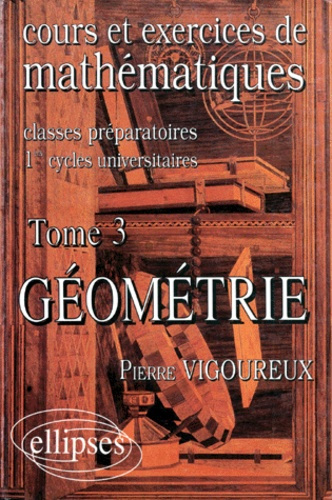 COURS ET EXERCICES DE MATHEMATIQUES. Tome 3, Géométrie