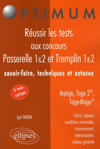 Réussir les tests aux concours Passerelle 1&2 et Tremplin 1&2. Savoir-faire, techniques et astuces ;