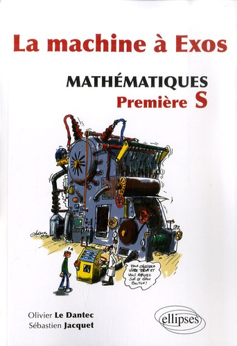 La machine à exos, mathématiques 1e S