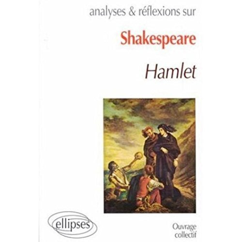 Analyses et réflexions sur Shakespeare, "Hamlet"