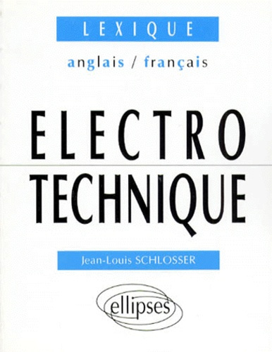 LEXIQUE D'ELECTROTECHNIQUE ANGLAIS-FRANCAIS
