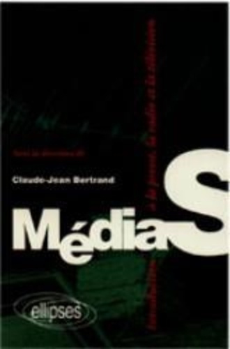 Médias. Introduction à la presse, la radio et la télévision