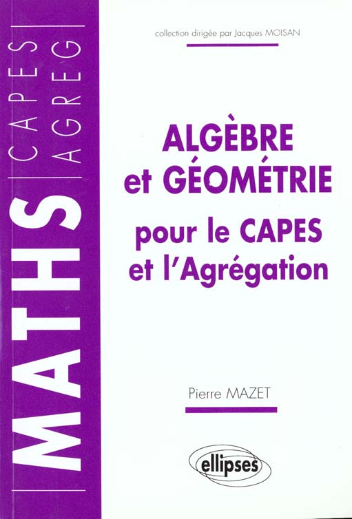 Algèbre et géométrie pour le CAPES et l'agrégation
