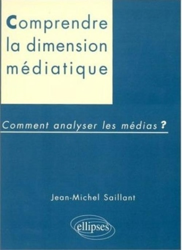 La dimension médiatique. Comment analyser les médias ?